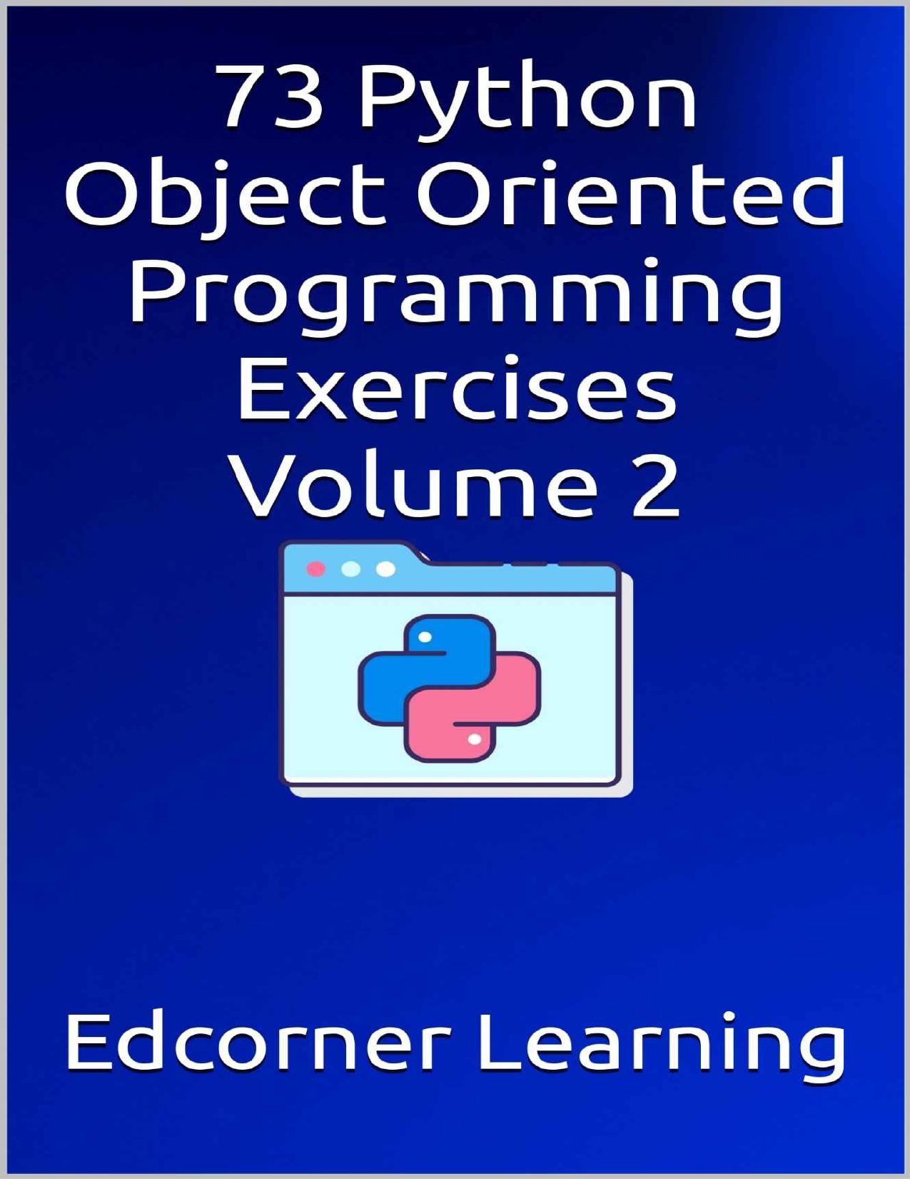73 Python Object Oriented Programming Exercises Volume 2