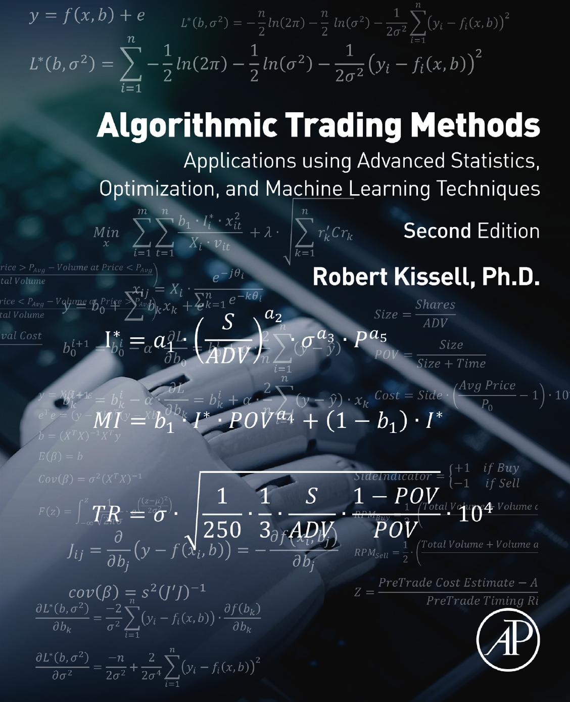 Algorithmic Trading Methods: Applications using Advanced Statistics, Optimization, and Machine Learning Techniques