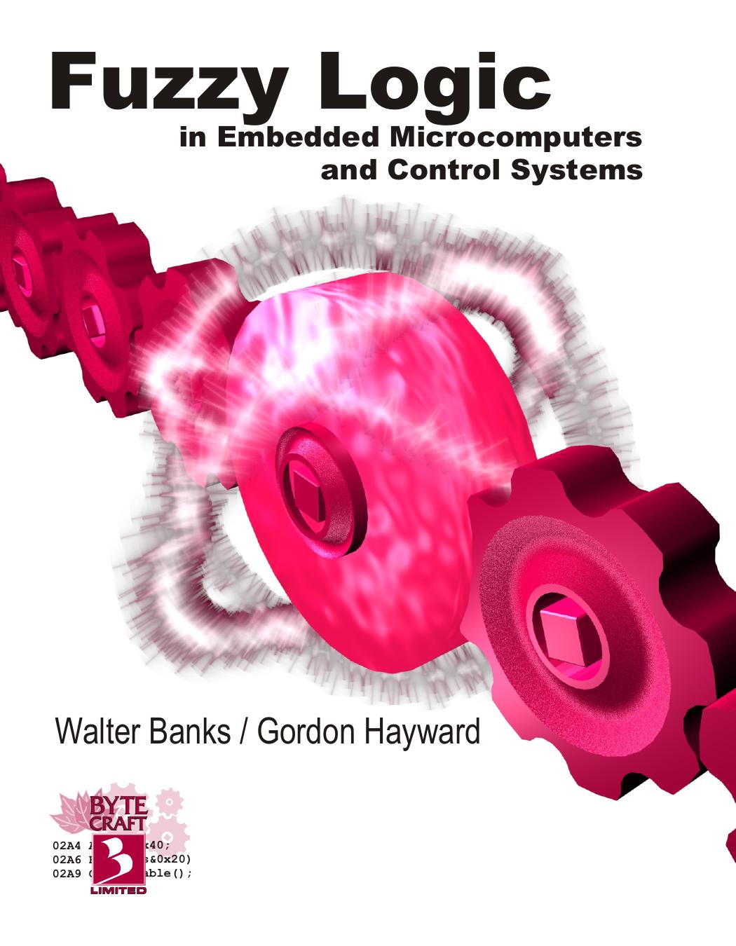 Fuzzy Logic in Embedded Microcomputers and Control Systems