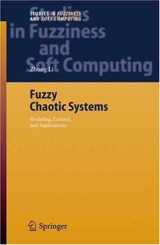 Fuzzy Chaotic Systems: Modeling, Control, and Applications