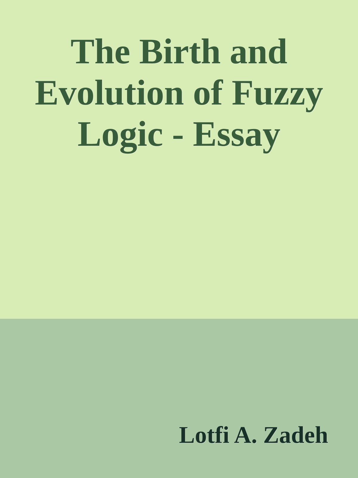 The Birth and Evolution of Fuzzy Logic - Essay