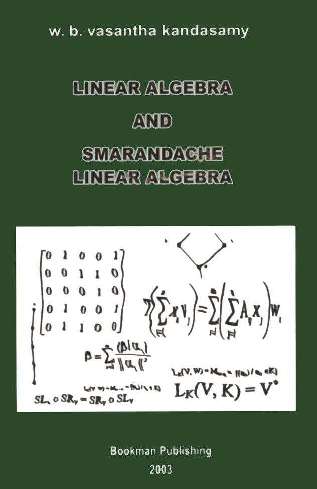 Linear Algebra and Smarandache Linear Algebra: Volume 10