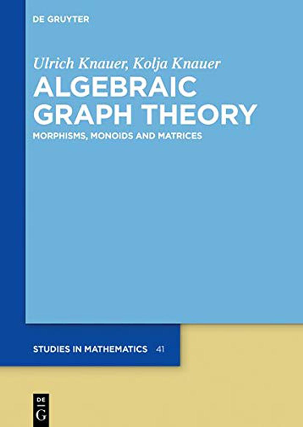 Algebraic Graph Theory: Morphisms, Monoids and Matrices