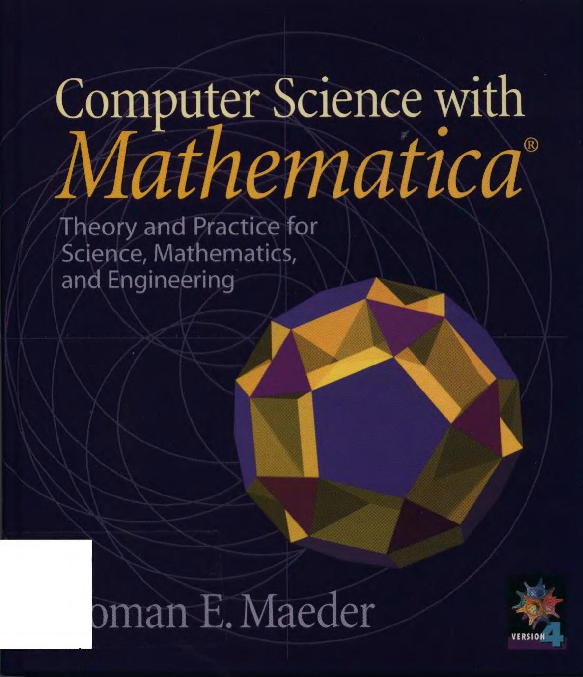 Computer Science with Mathematica®: Theory and Practice for Science, Mathematics, and Engineering