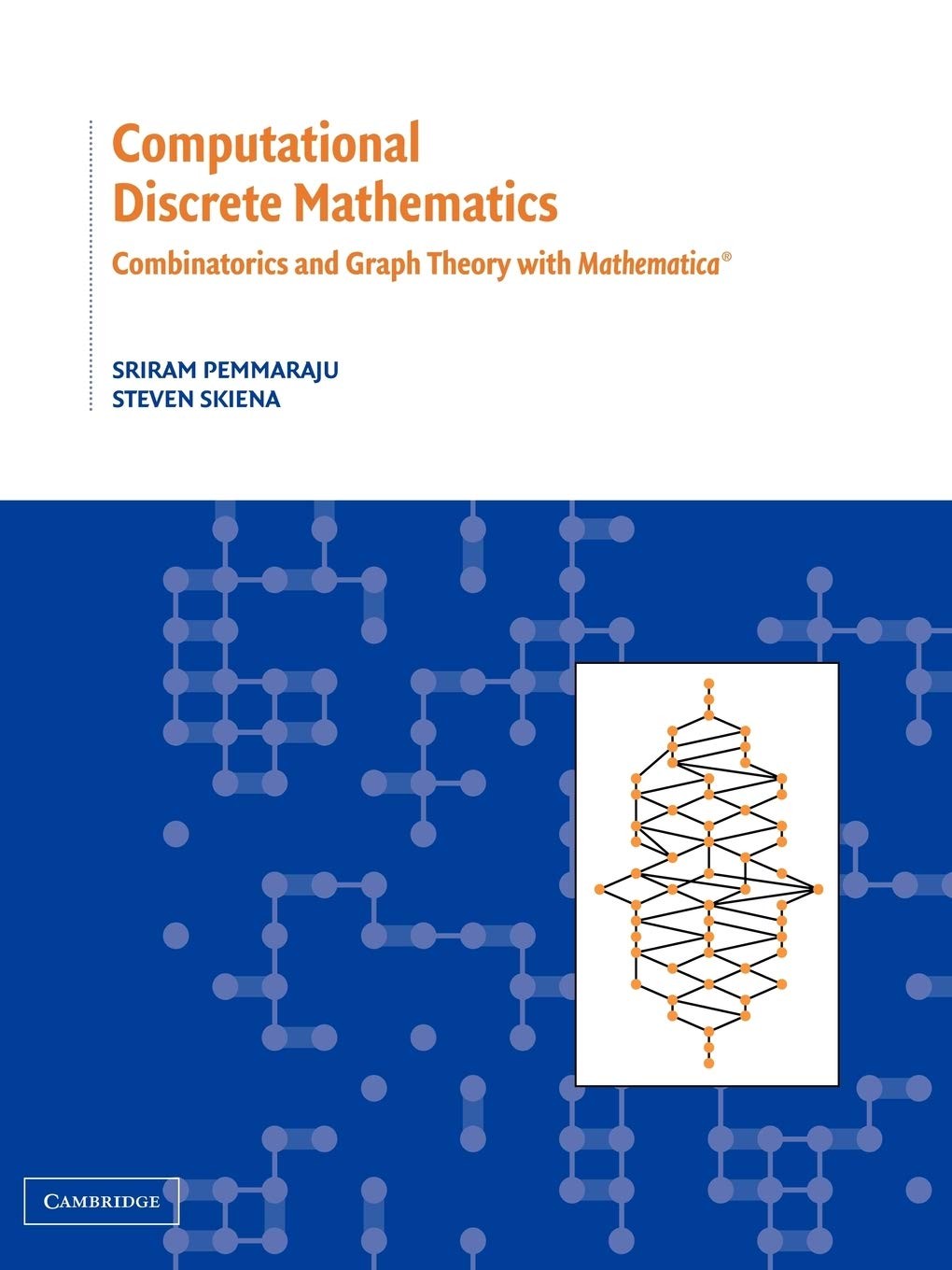 Computational Discrete Mathematics: Combinatorics and Graph Theory with Mathematica®