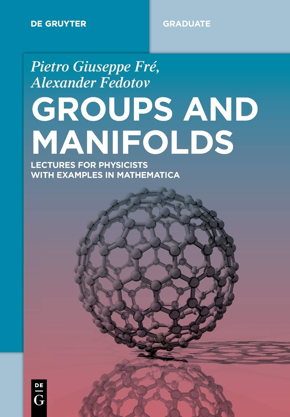 Groups and Manifolds: Lectures for Physicists with Examples in Mathematica®