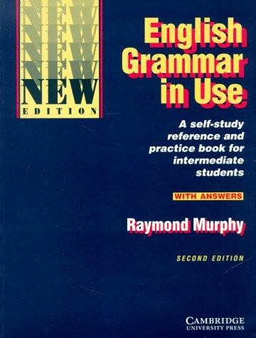 English Grammar in Use: A Self-Study Reference and Practice Book for Intermediate Students ; with Answers