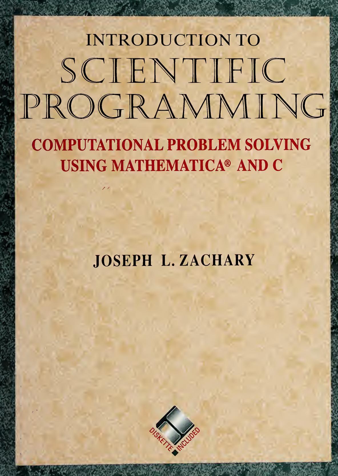 Introduction to scientific programming : computational problem solving with Mathematica® and C