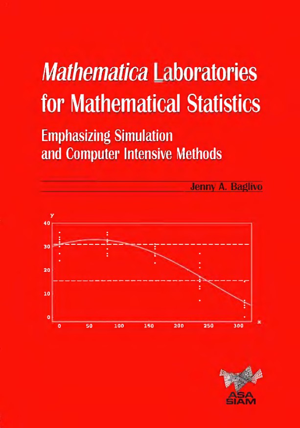 Mathematica® Laboratories for Mathematical Statistics with CD-ROM: Emphasizing Simulation and Computer Intensive Methods