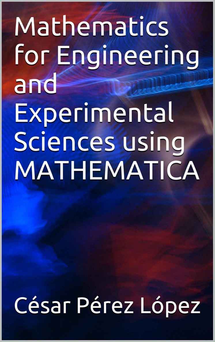 Mathematics for Engineering and Experimental Sciences using Mathematica®