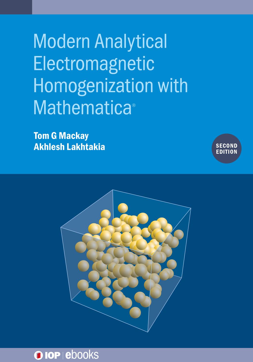 Modern Analytical Electromagnetic Homogenization with Mathematica®