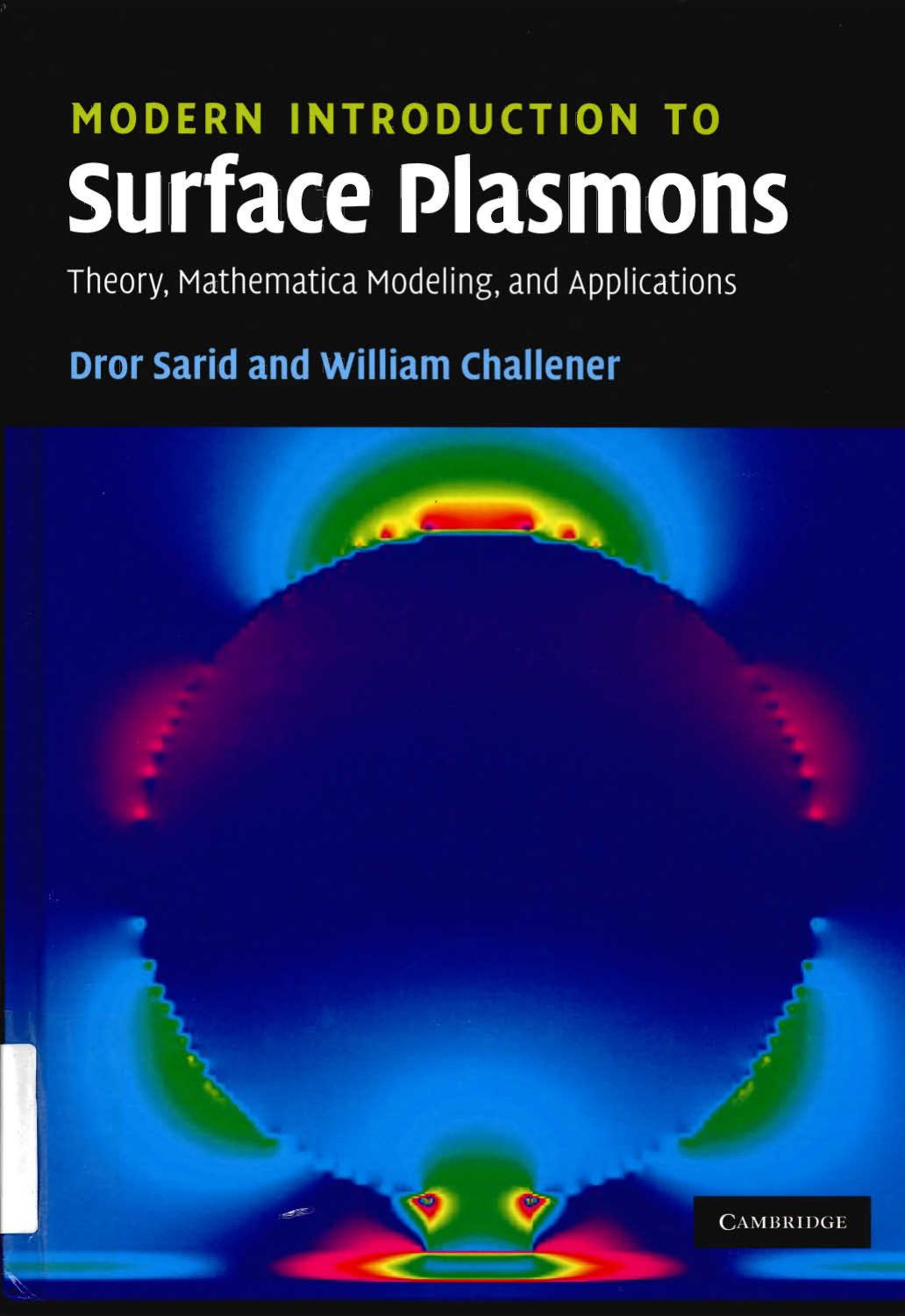 Modern Introduction to Surface Plasmons: Theory, Mathematica® Modeling, and Applications