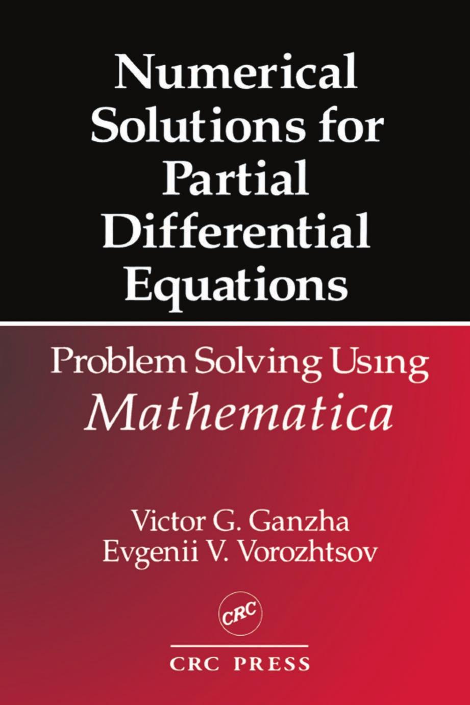 Numerical Solutions for Partial Differential Equations: Problem Solving using Mathematica®