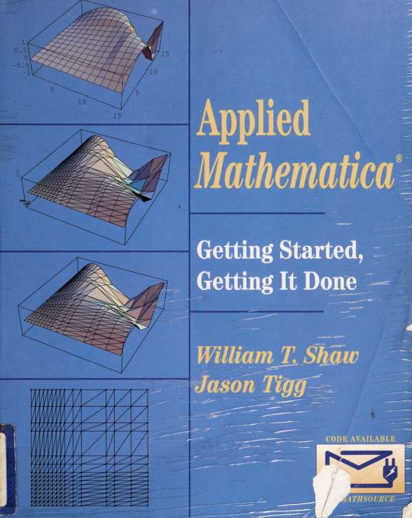 Applied Mathematica®: Getting Started, Getting It Done