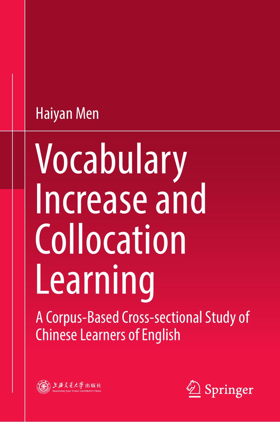 Vocabulary Increase and Collocation Learning: A Corpus-Based Cross-Sectional Study of Chinese Learners of English
