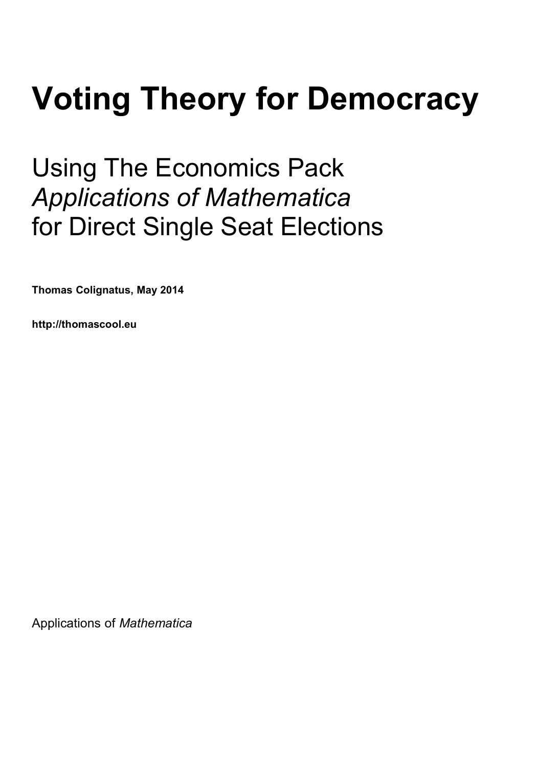 Voting Theory for Democracy Using The Economics Pack ’Applications Of Mathematica®' For Direct Single-Seat Elections