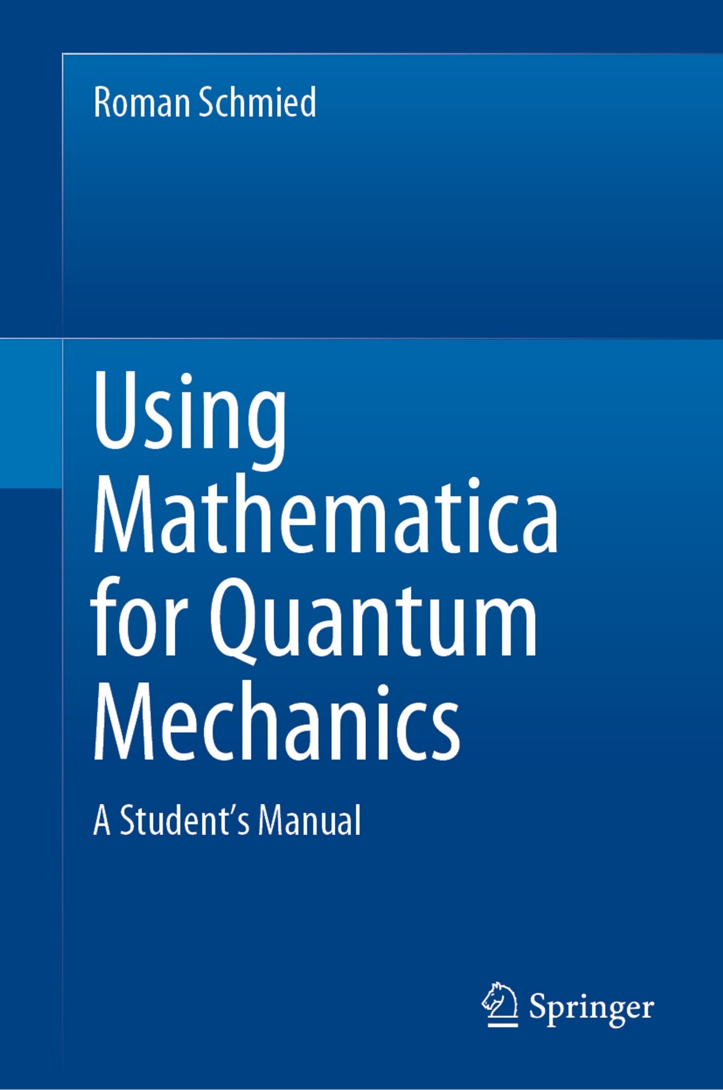 Using Mathematica® for Quantum Mechanics