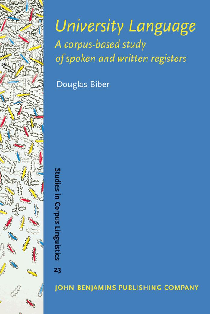 University Language: A Corpus-Based Study of Spoken and Written Registers