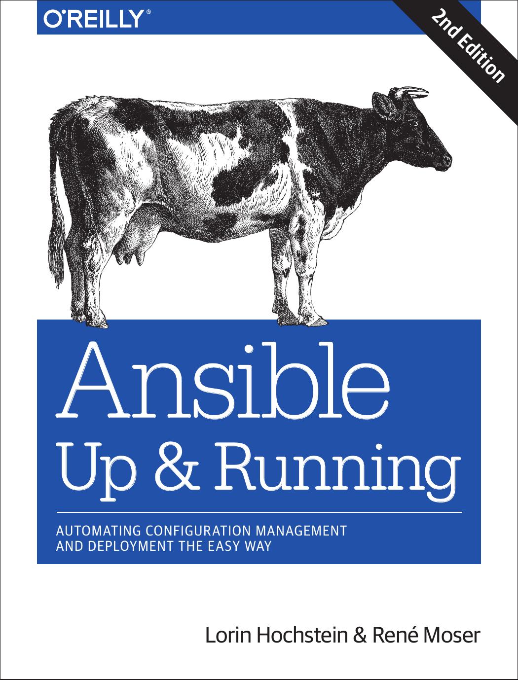 Ansible: Up and Running: Automating Configuration Management and Deployment the Easy Way