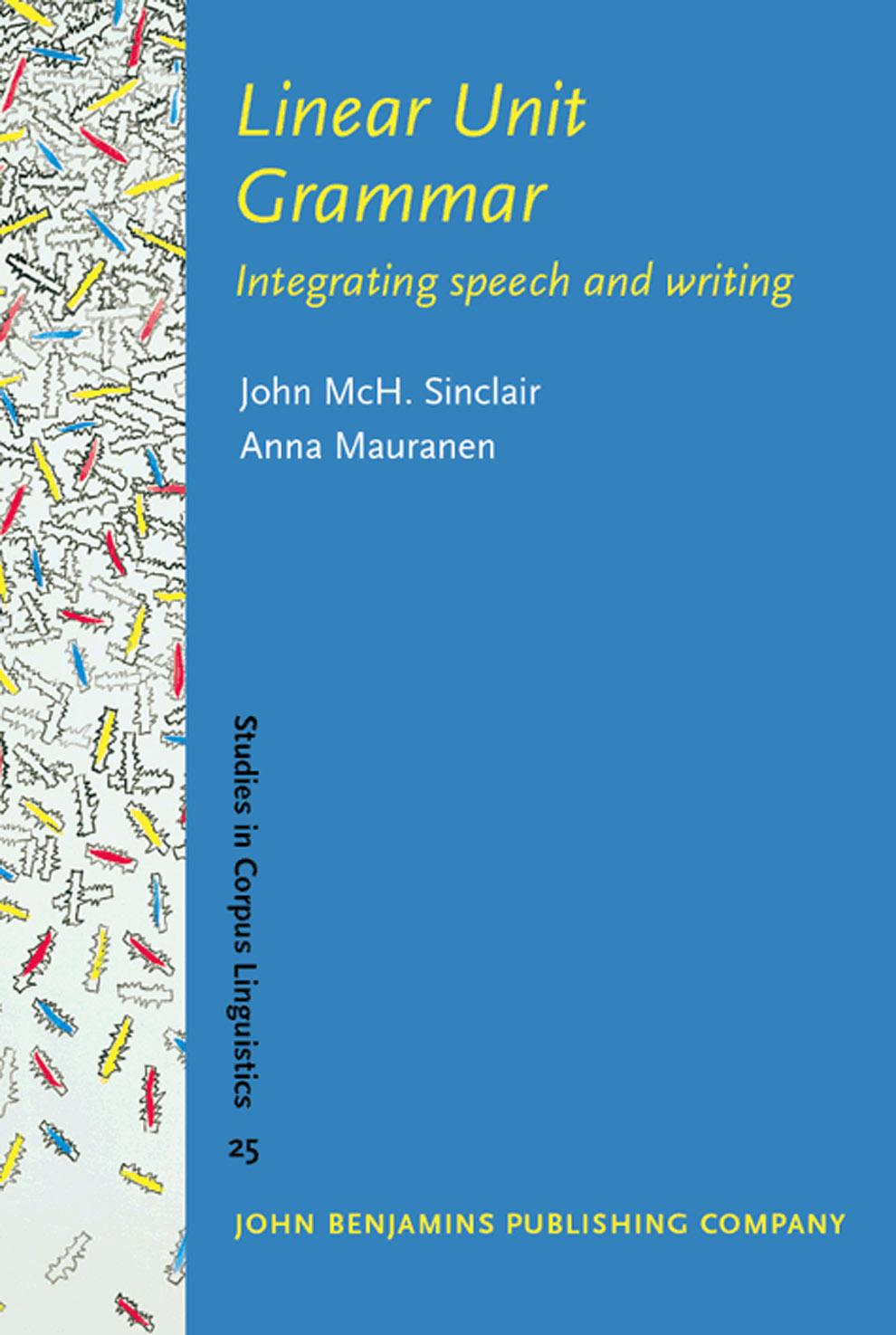 Linear Unit Grammar: Integrating Speech and Writing