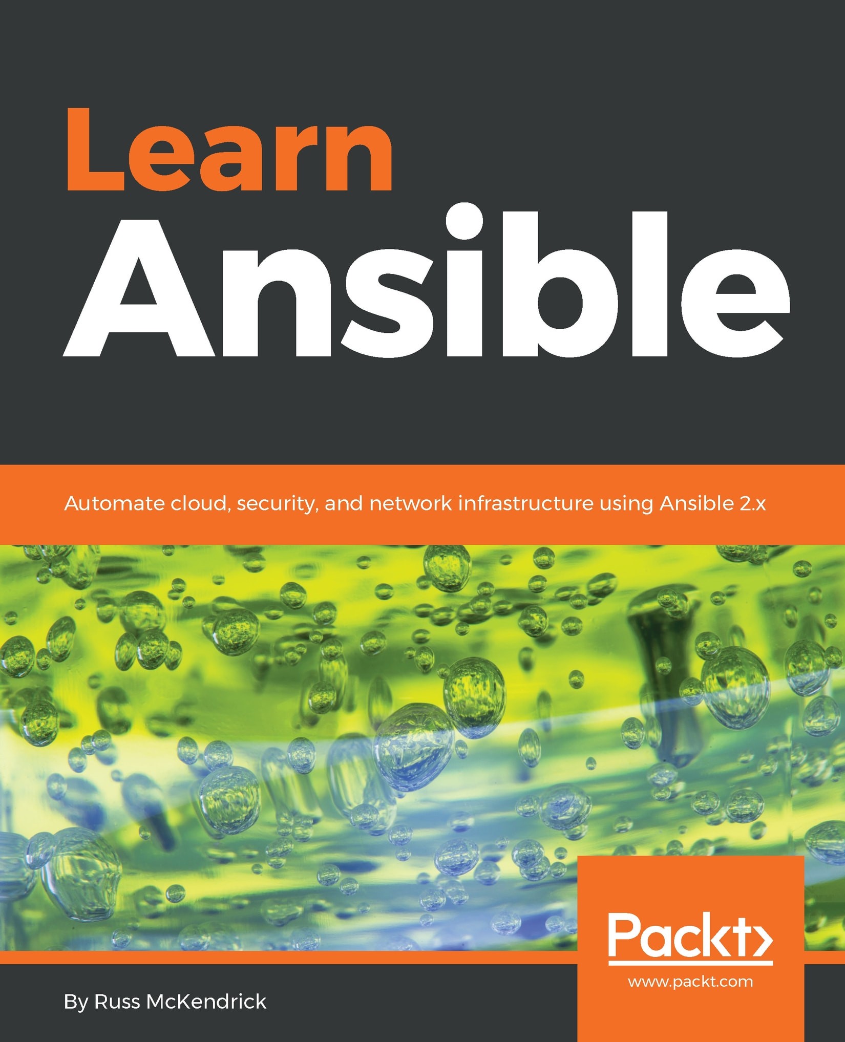 Learn Ansible: Automate Cloud, Security, and Network Infrastructure Using Ansible 2. X