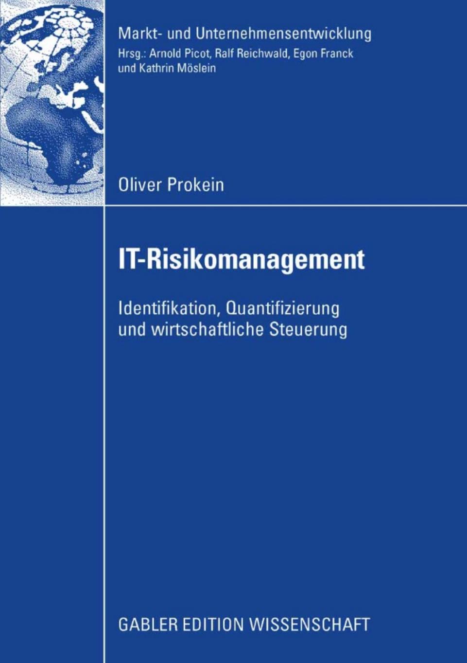 IT-Risikomanagement: Identifikation, Quantifizierung und wirtschaftliche Steuerung