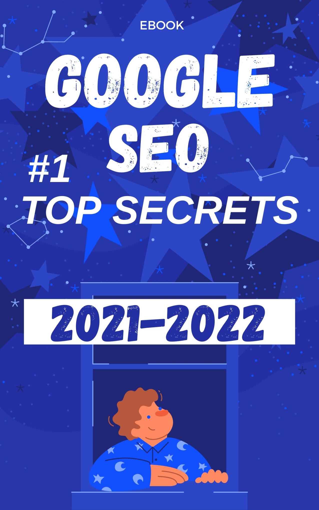 Google Seo 2021 : #1 Top Secrets