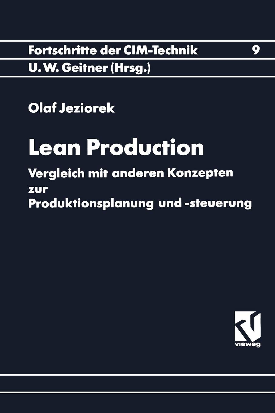 Lean Production: Vergleich mit anderen Konzepten zur Produktionsplanung und -steuerung