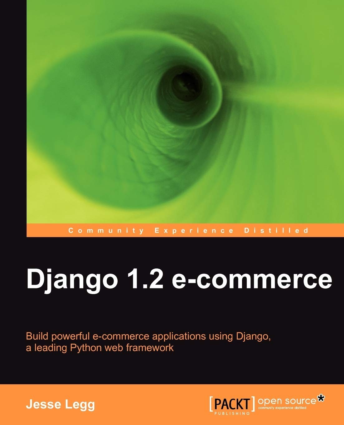 Django 1. 2 E-Commerce: Build Powerful E-Commerce Applications Using Django, a Leading Python Web Framework