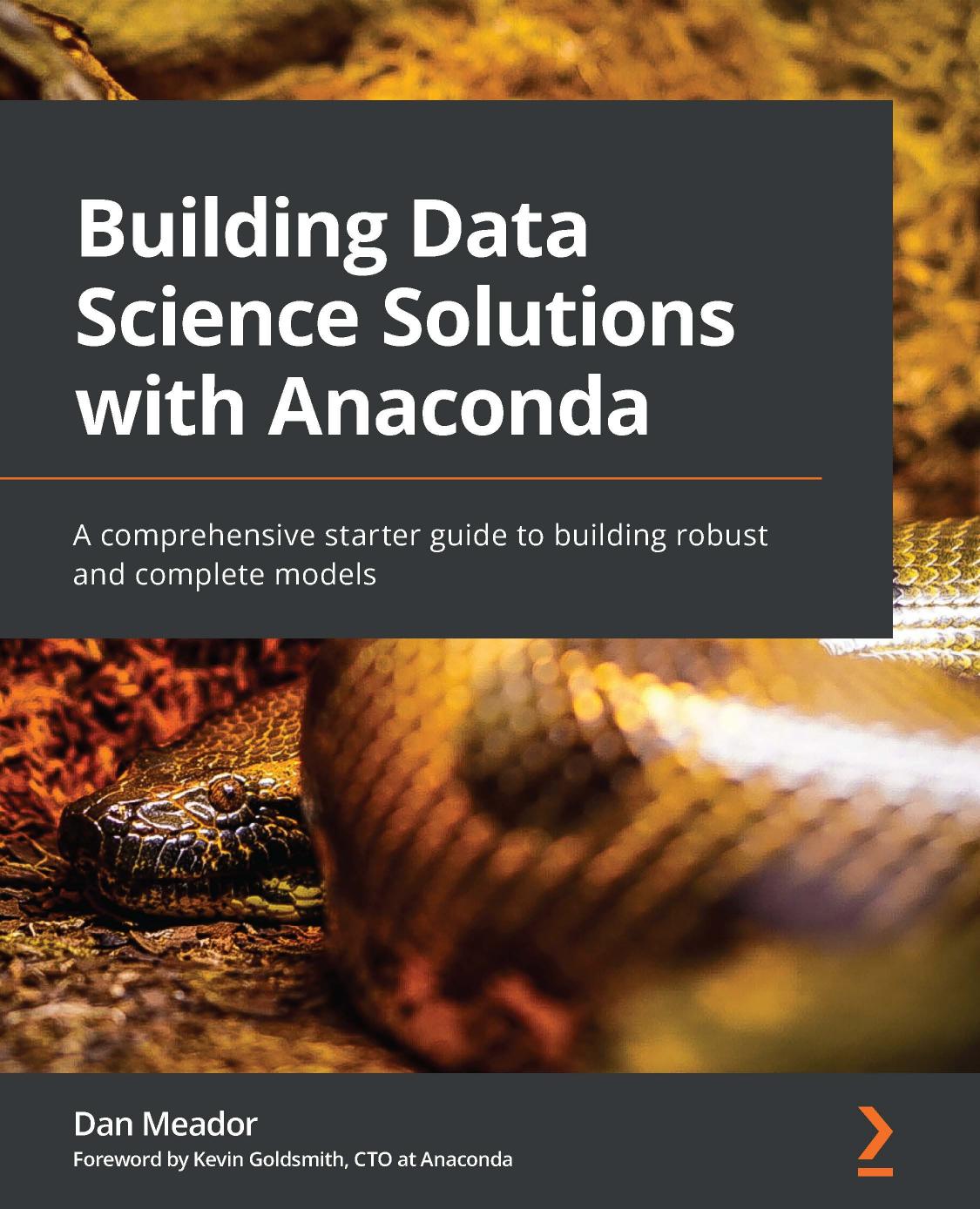 Building Data Science Solutions with Anaconda A comprehensive starter guide to building robust and complete models