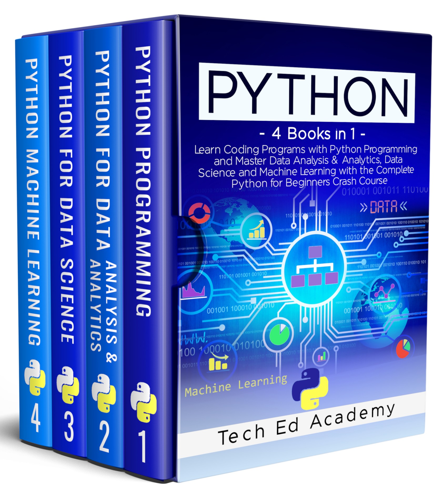 Python: Learn Coding Programs with Python Programming and Master Data Analysis & Analytics, Data Science and Machine Learning with the Complete Python for Beginners Crash Course - 4 Books in 1