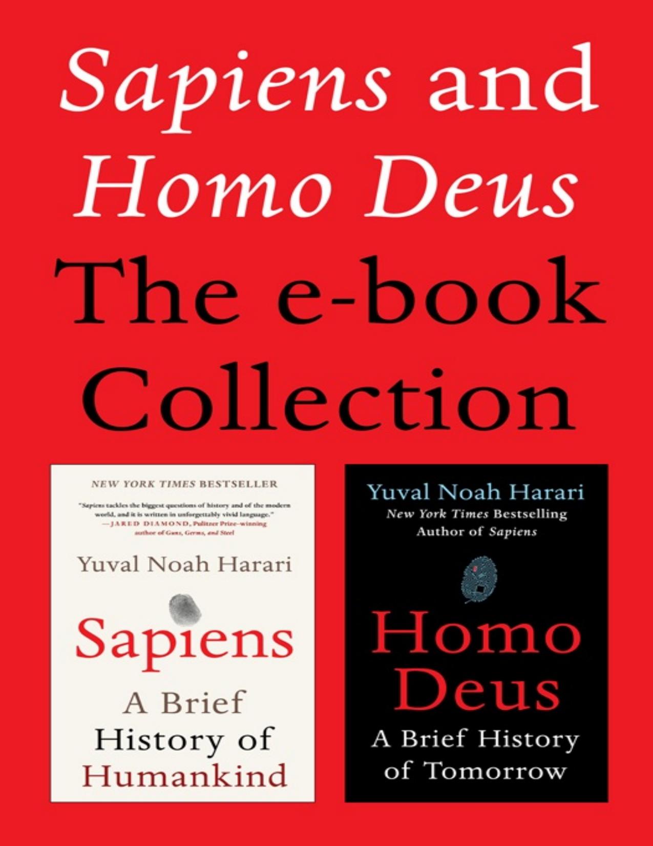 Sapiens and Homo Deus: The E-book Collection: A Brief History of Humankind and A Brief History of Tomorrow - PDFDrive.com