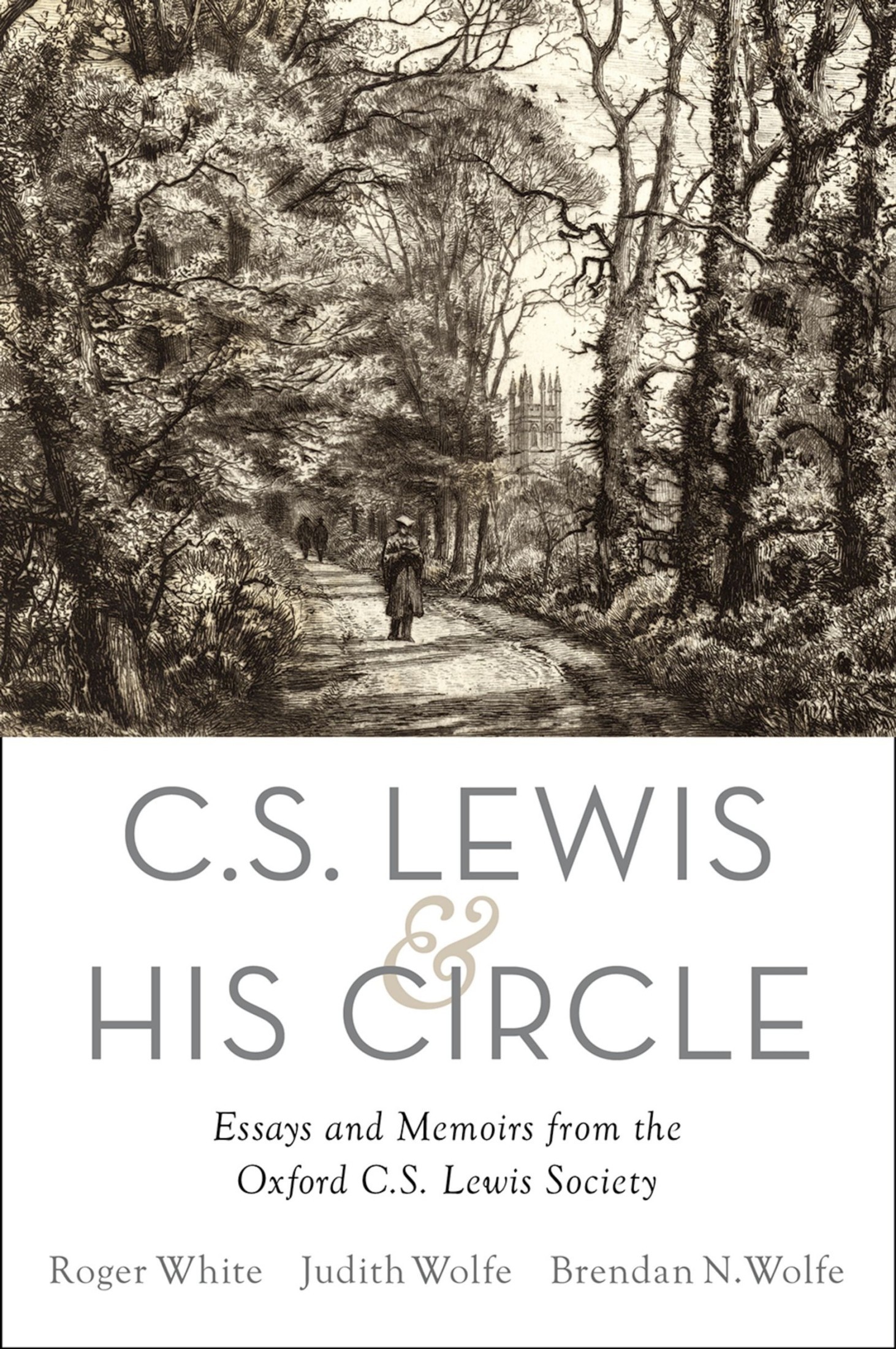 C.S. Lewis and His Circle: Essays and Memoirs From the Oxford C.S. Lewis Society