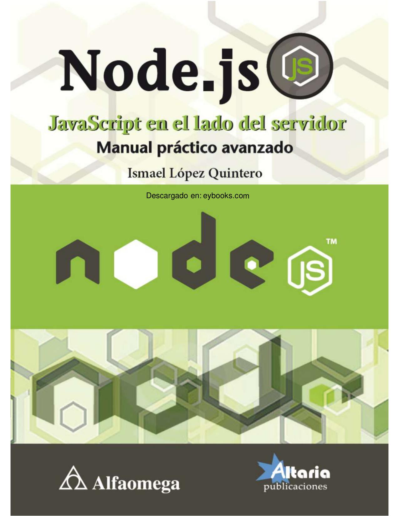 Node.js: JavaScript en el lado del servidor. Manual práctico avanzado