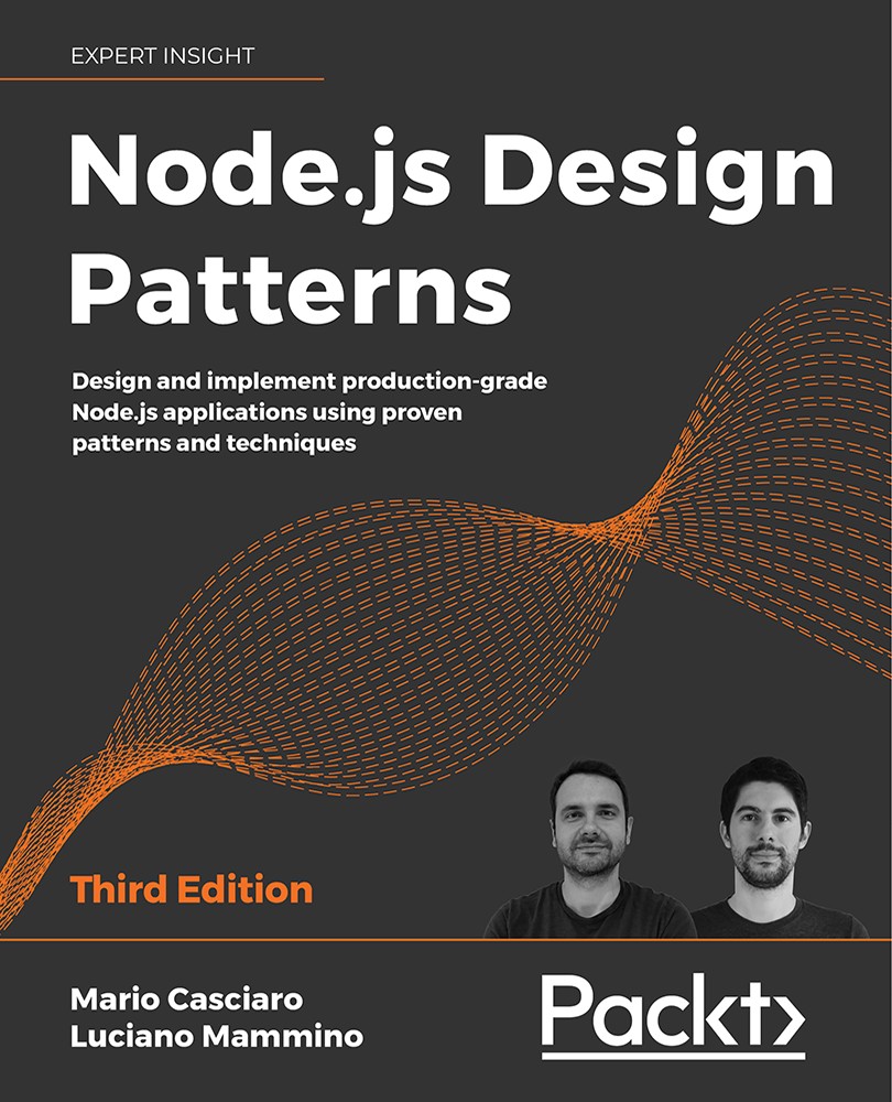Node. Js Design Patterns: Design and Implement Production-Grade Node. Js Applications using Proven Patterns and Techniques, 3rd Edition