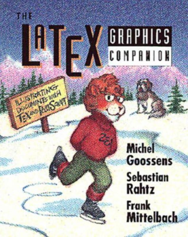 The LaTex Graphics Companion: Illustrating Documents With TeX and PostScript