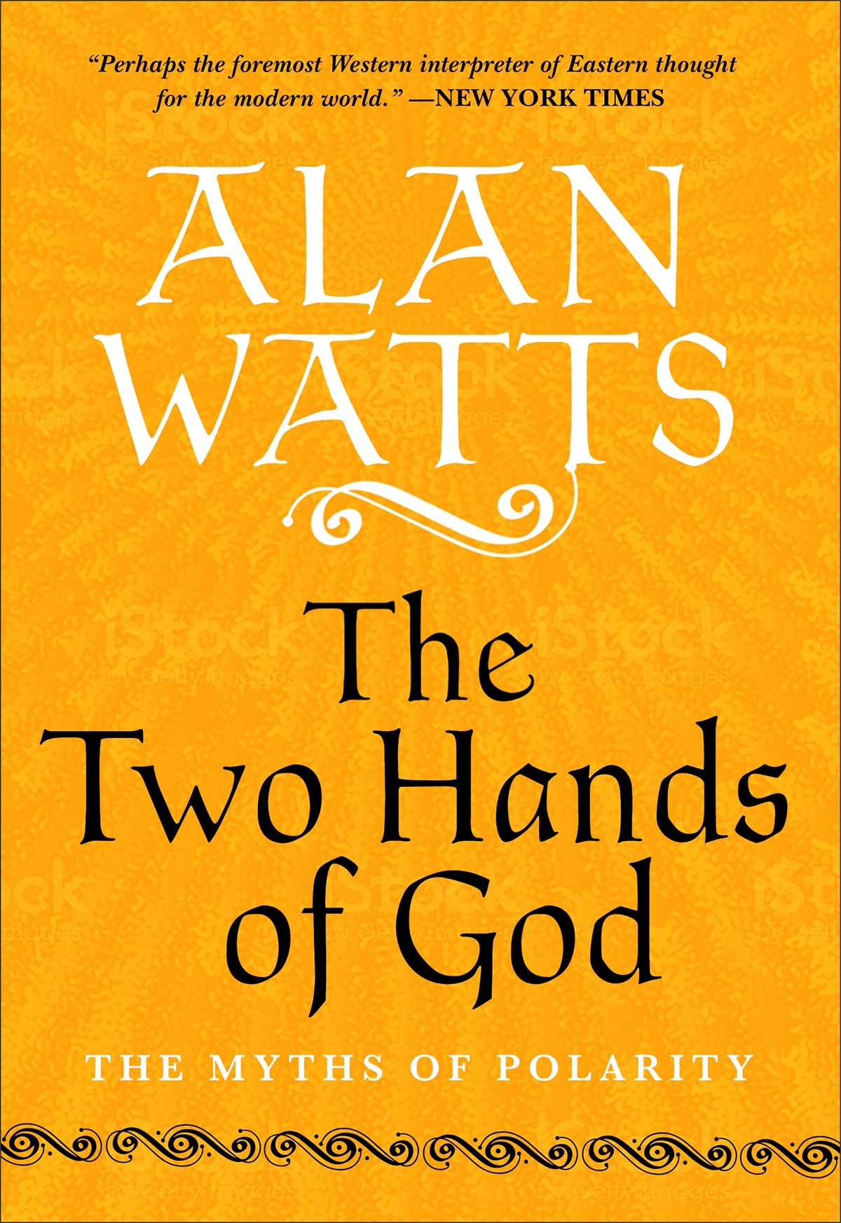 The two hands of God. The Myths of Polarity by Alan Watts