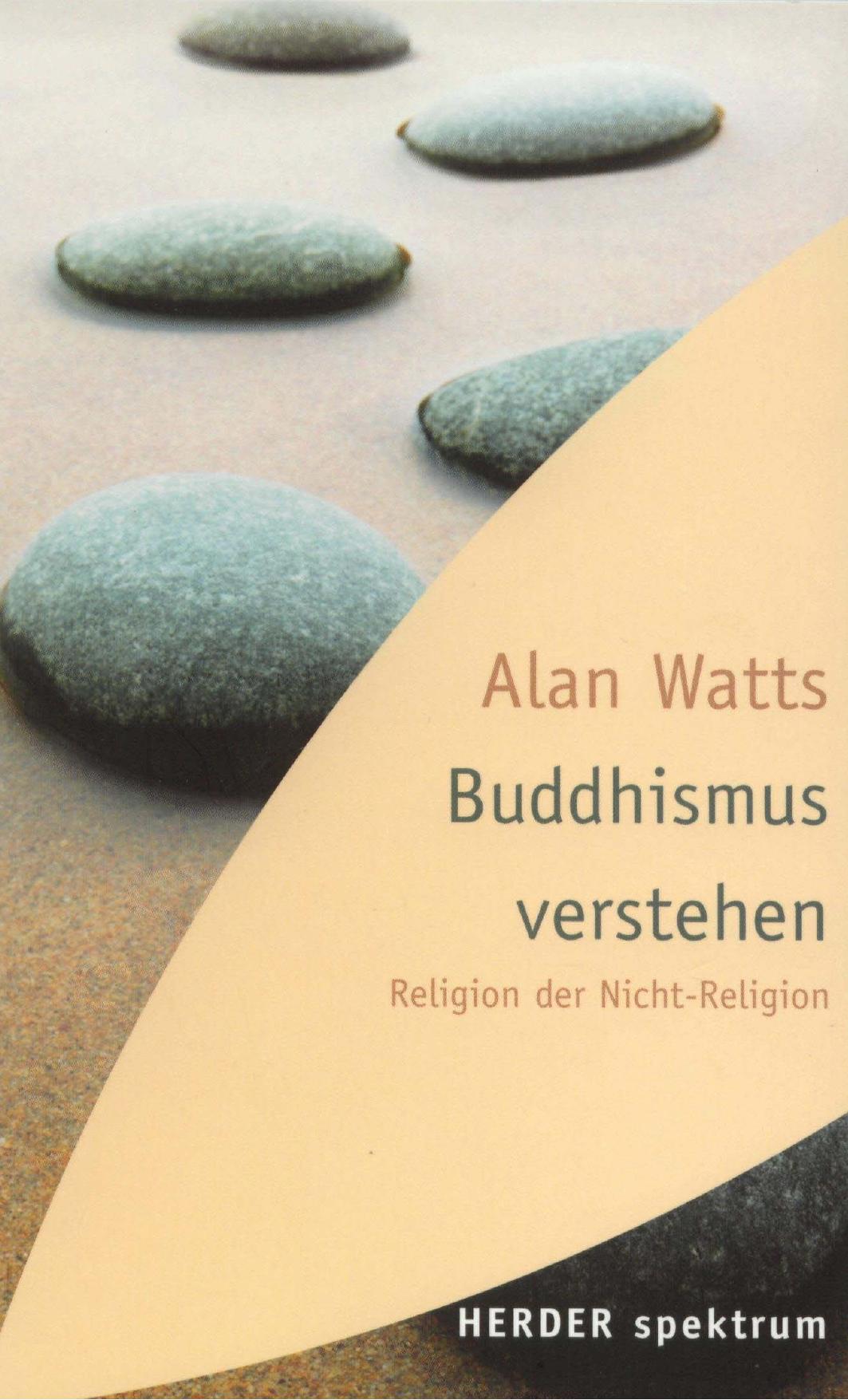 Buddhismus verstehen: Religion der Nicht-Religion