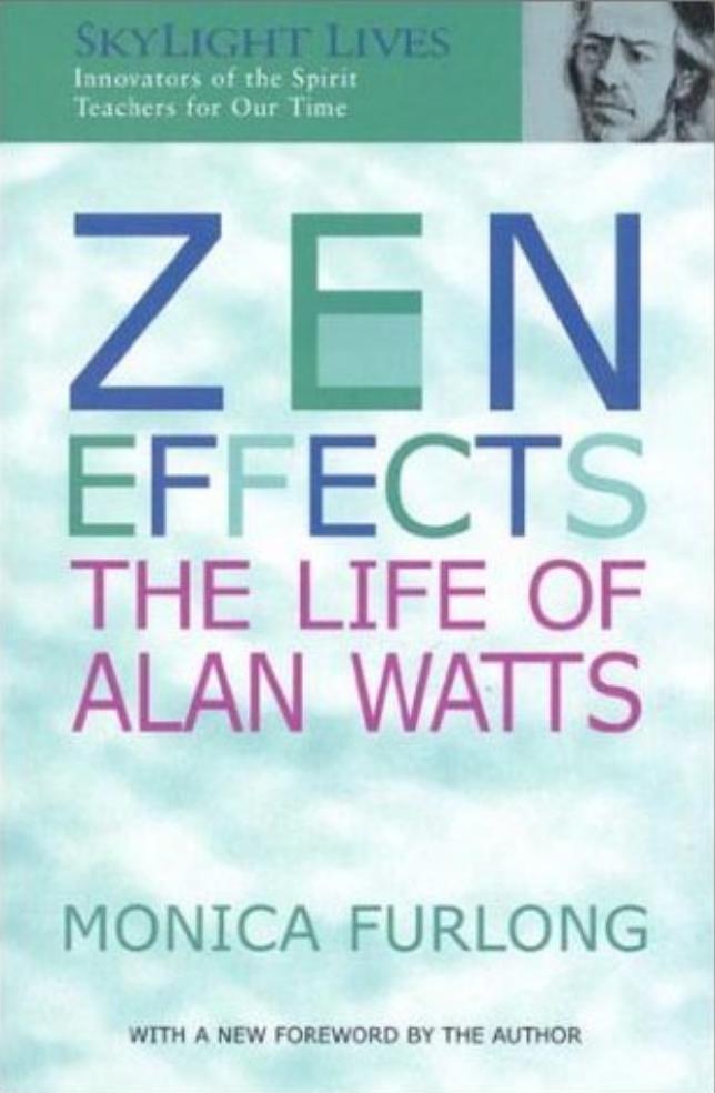 Zen Effects The Life of Alan Watts