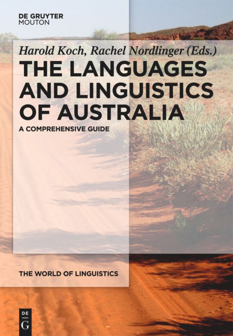 The Languages and Linguistics of Australia: A Comprehensive Guide