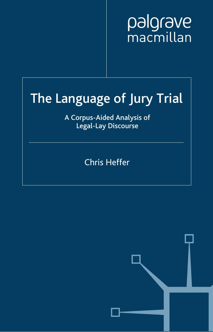 The Language of Jury Trial: A Corpus-Aided Analysis of Legal-Lay Discourse