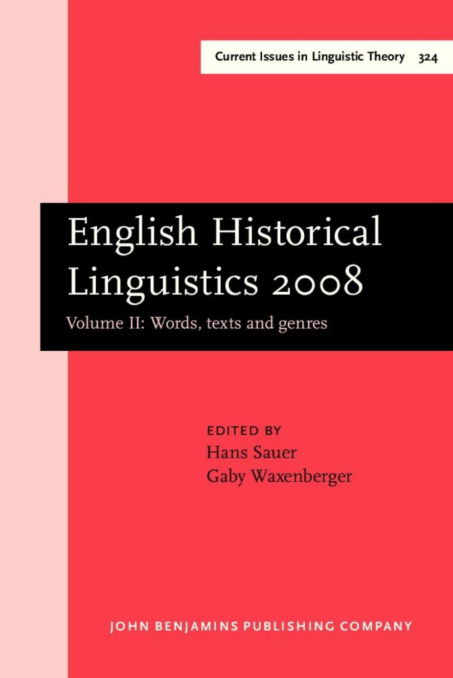 English Historical Linguistics 2008 : Selected Papers From the Fifteenth International Conference on English Historical Linguistics (ICEHL 15), Munich, 24 - 30 August 2008. 2. Words, Texts and Genres