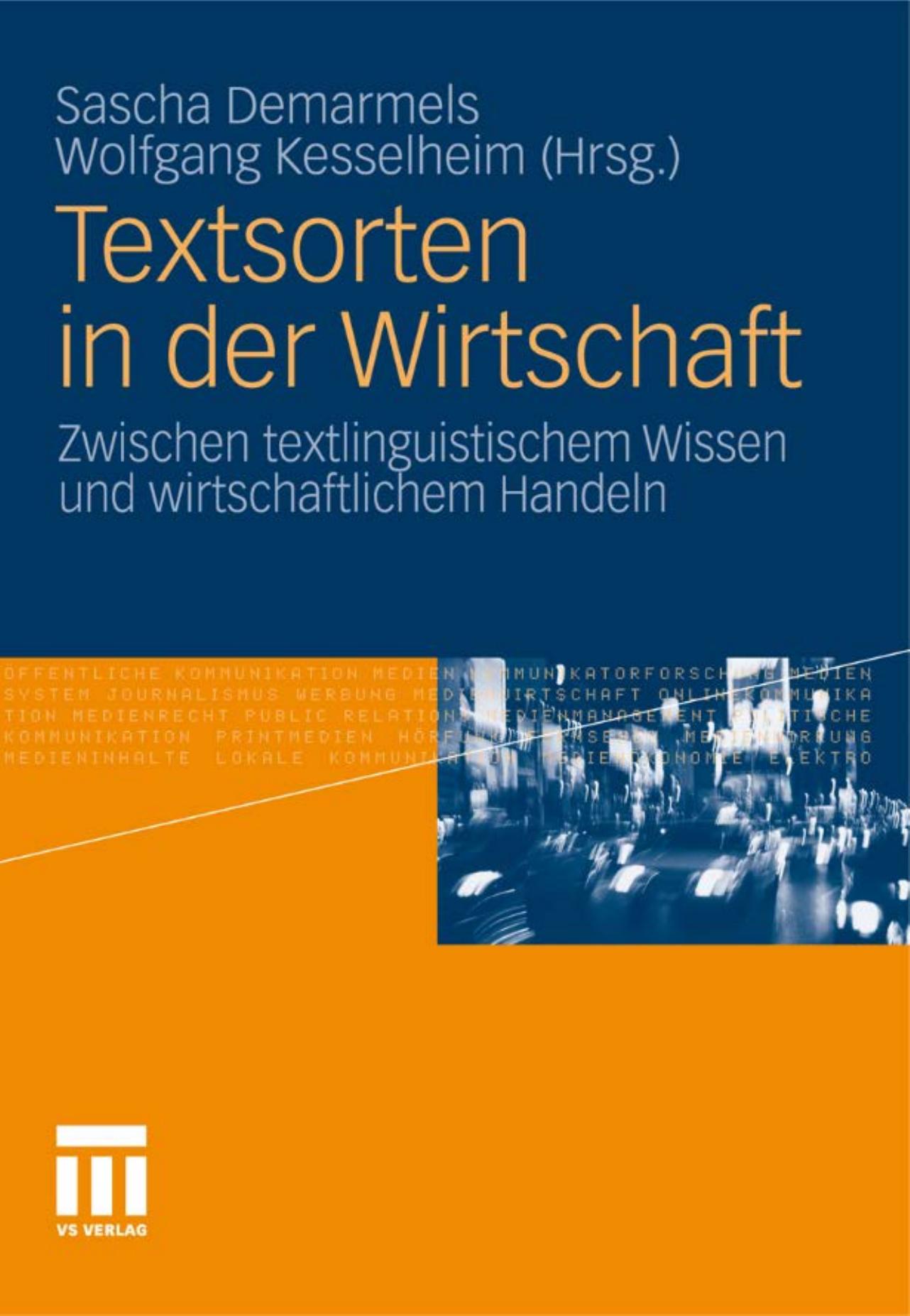 Textsorten in der Wirtschaft: Zwischen textlinguistischem Wissen und wirtschaftlichem Handeln