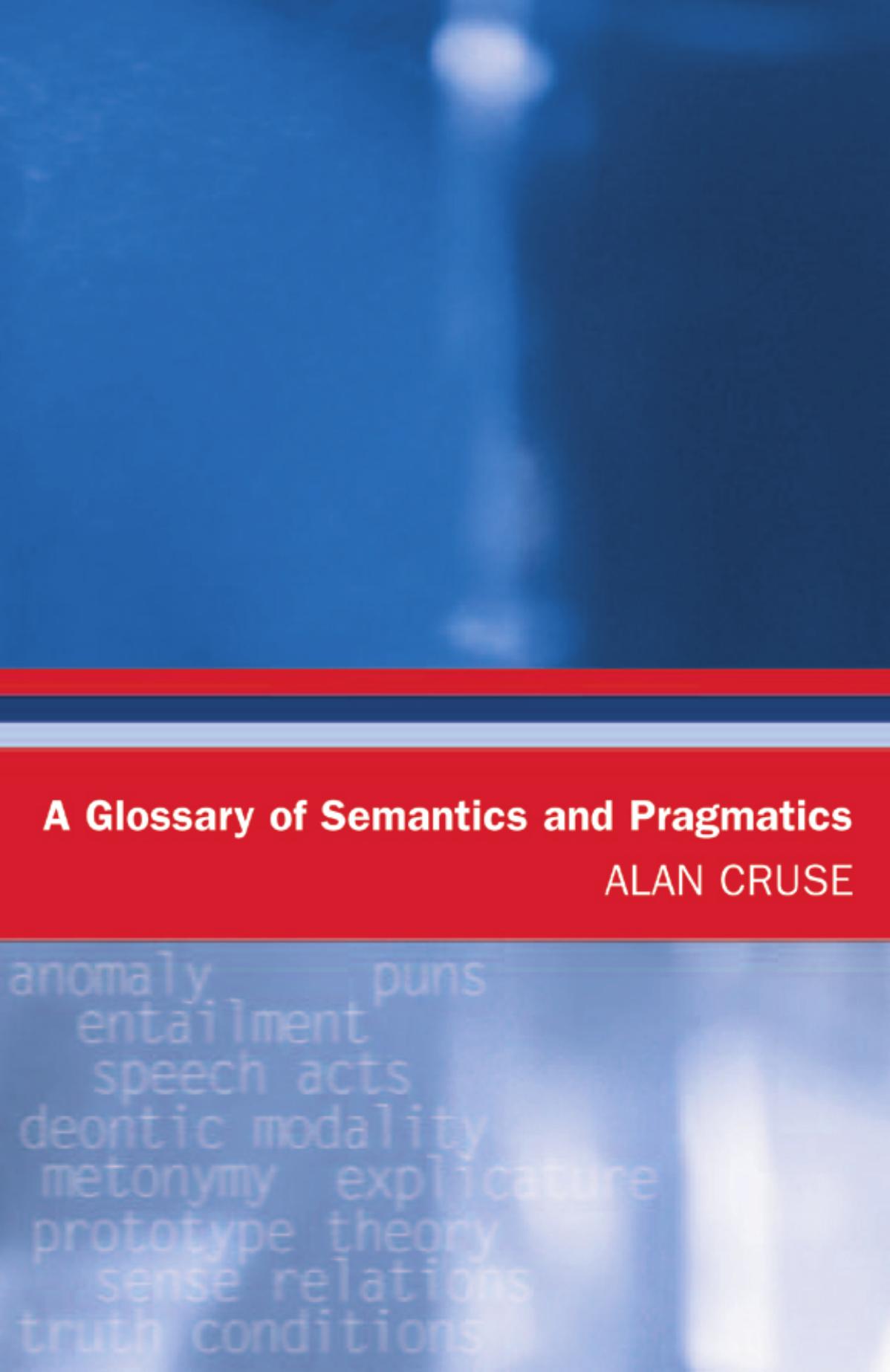 A Glossary of Semantics and Pragmatics