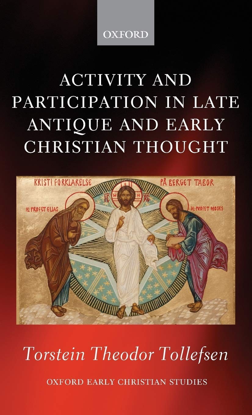 Activity and Participation in Late Antique and Early Christian Thought