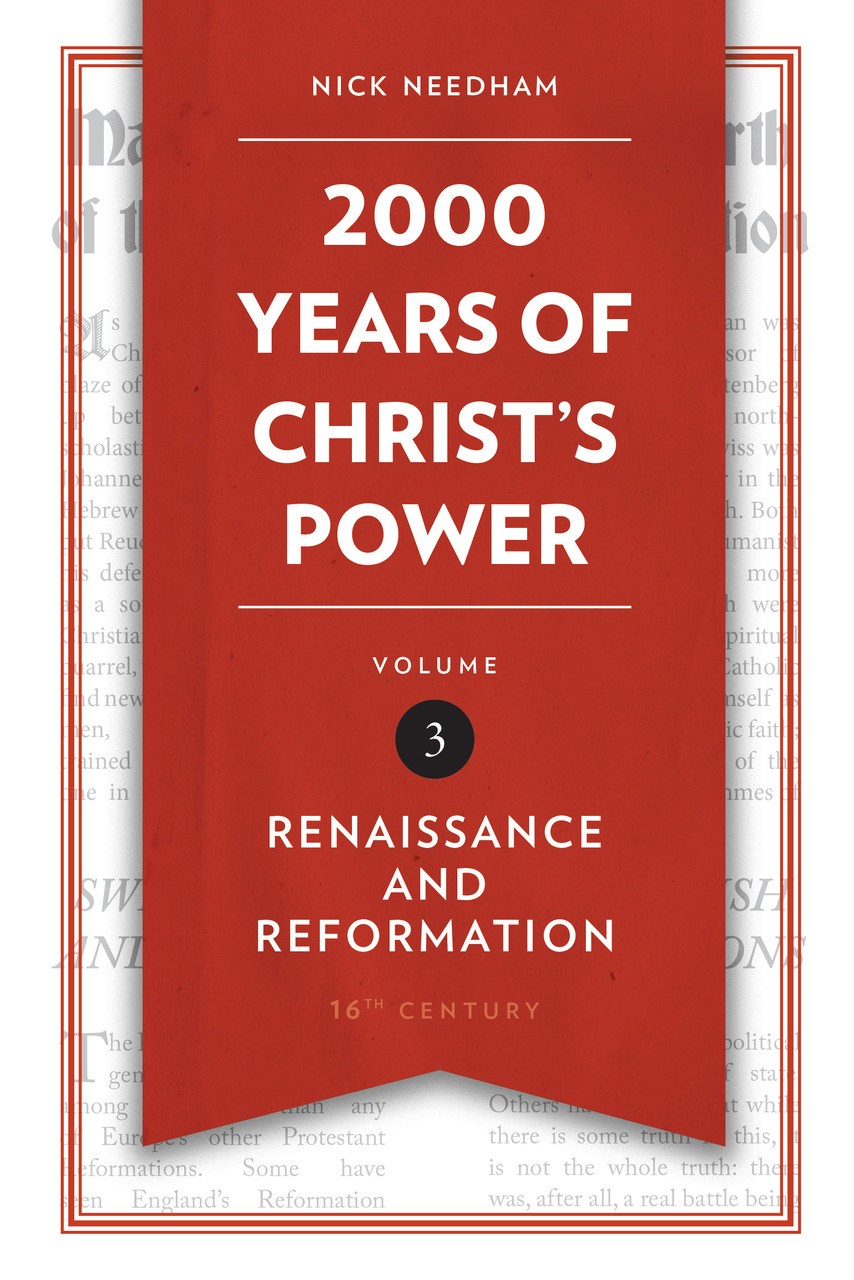2,000 Years of Christ's Power Vol. 3: Renaissance and Reformation