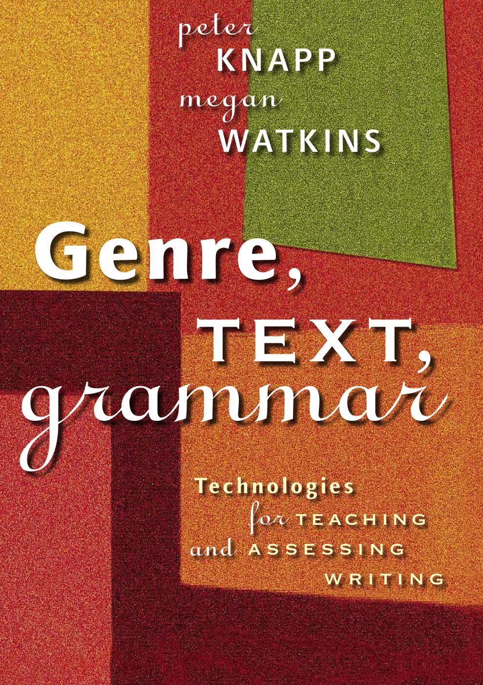 Genre, Text, Grammar: Technologies for Teaching and Assessing Writing