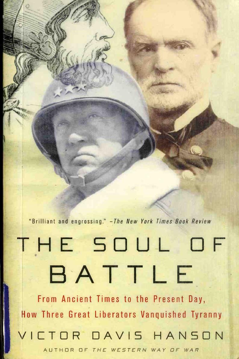 The Soul of Battle: From Ancient Times to the Present Day, How Three Great Liberators Vanquished Tyranny