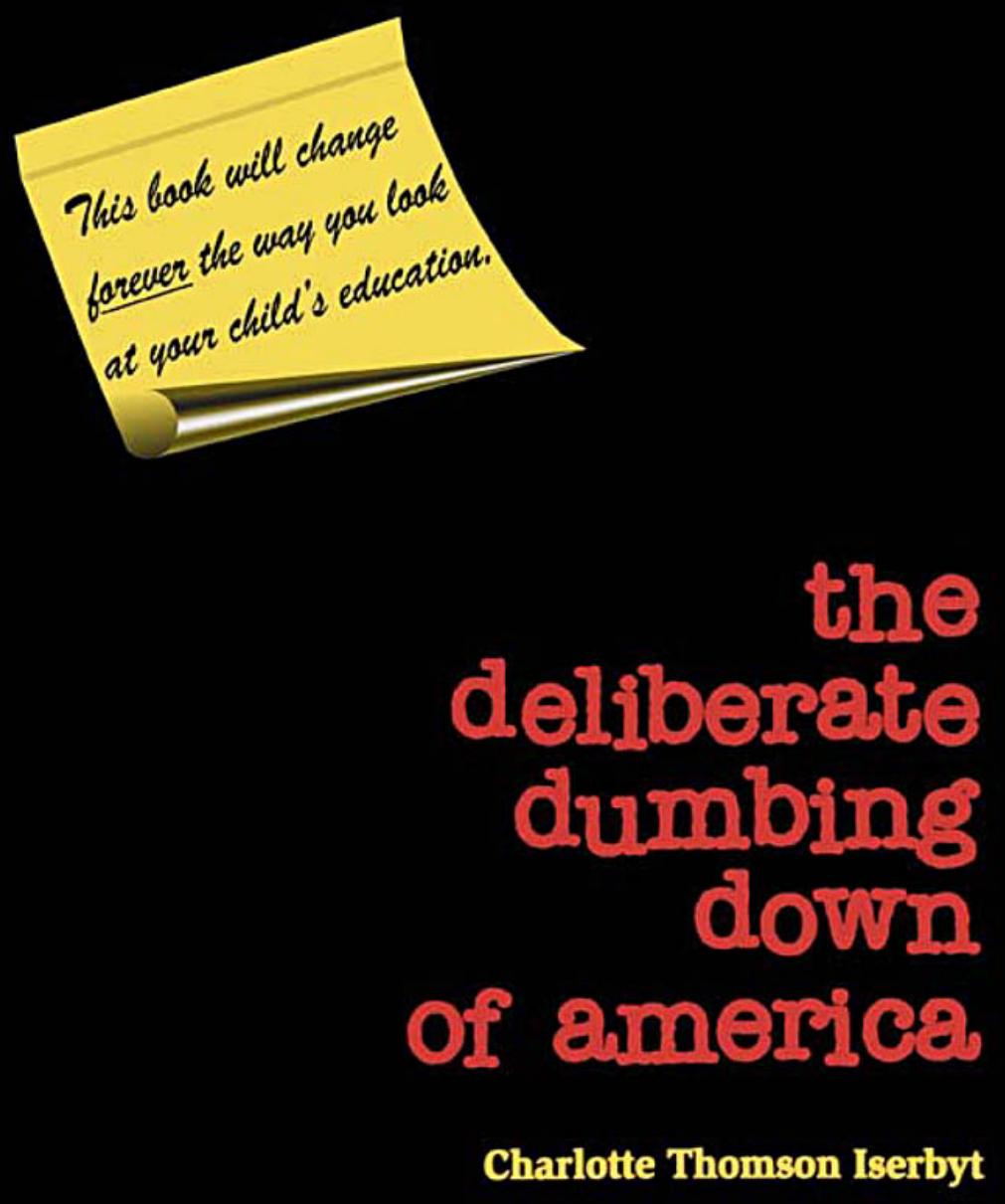 The Deliberate Dumbing Down of America: A Chronological Paper Trail