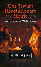 The Jewish Revolutionary Spirit: And Its Impact on World History (selections)